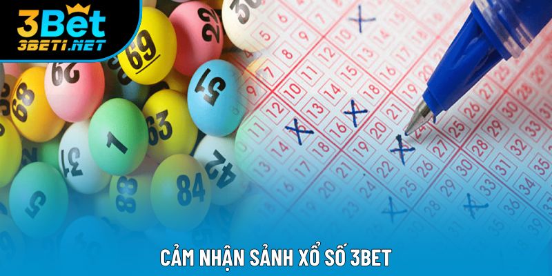 Cảm nhận sảnh Xổ số 3bet