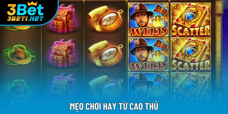 Mẹo chơi hay từ cao thủ