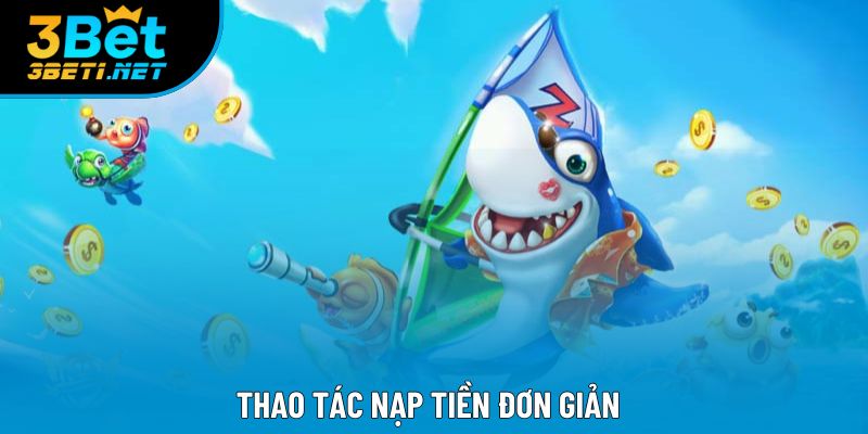 Thao tác nạp tiền đơn giản