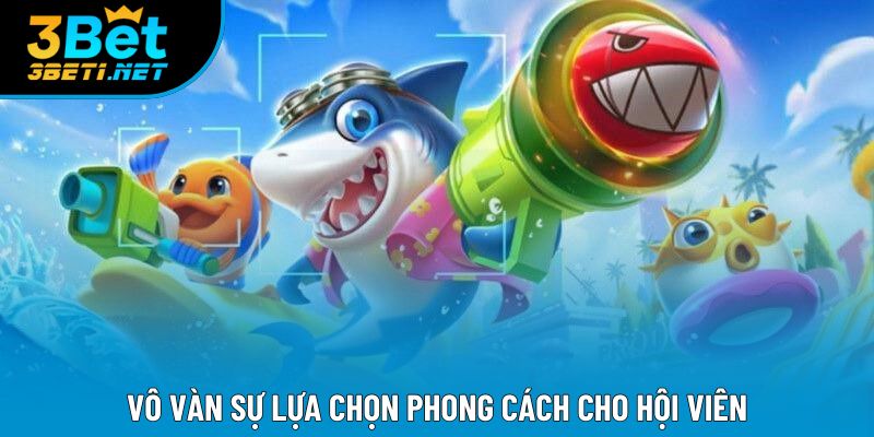 Vô vàn sự lựa chọn phong cách cho hội viên